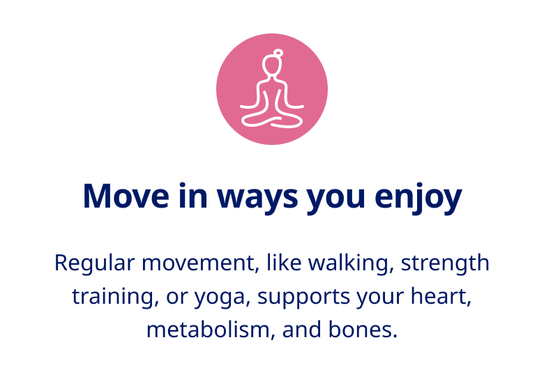 Move in ways you enjoy